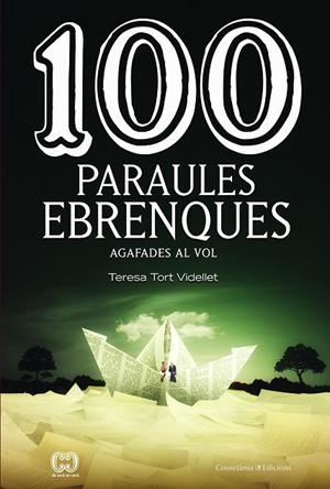 100 PARAULES EBRENQUES | 9788490348703 | TORT VIDELLET, TERESA | Llibreria La Gralla | Llibreria online de Granollers