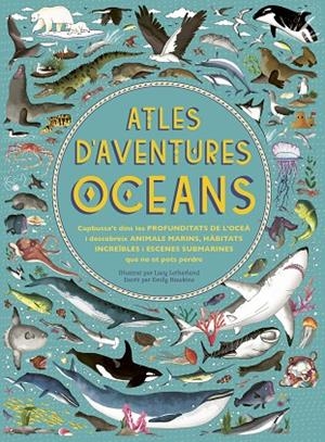 ATLES D'AVENTURES OCEANS | 9788417749385 | HAWKINS, EMILY | Llibreria La Gralla | Librería online de Granollers