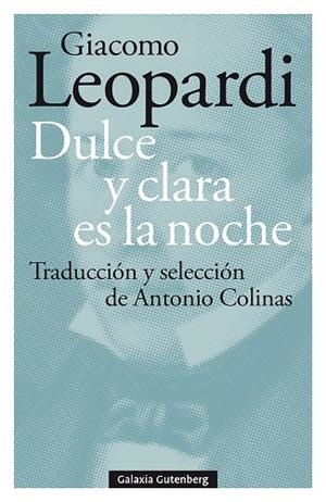 DULCE Y CLARA ES LA NOCHE | 9788417747923 | LEOPARDI, GIACOMO | Llibreria La Gralla | Librería online de Granollers