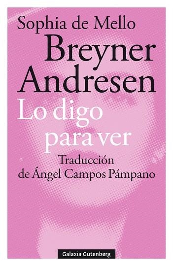 LO DIGO PARA VER | 9788417747855 | BREYNER, SOPHIA DE MELLO | Llibreria La Gralla | Librería online de Granollers