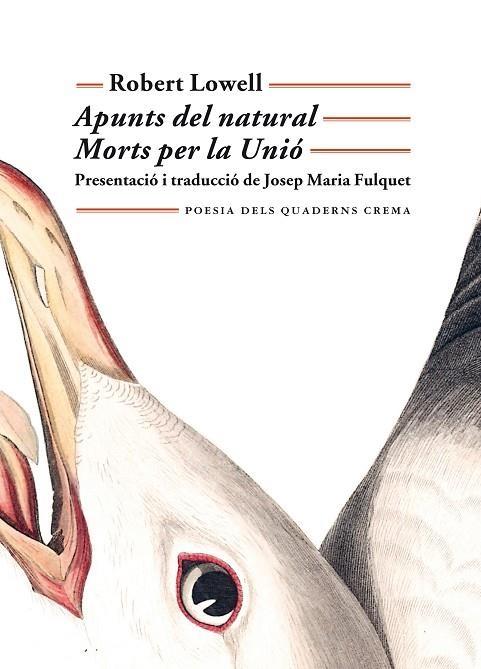 APUNTS DEL NATURAL. MORTS PER LA UNIÓ (TRADUCCIÓ BILINGÜE) | 9788477276142 | LOWELL, ROBERT | Llibreria La Gralla | Llibreria online de Granollers