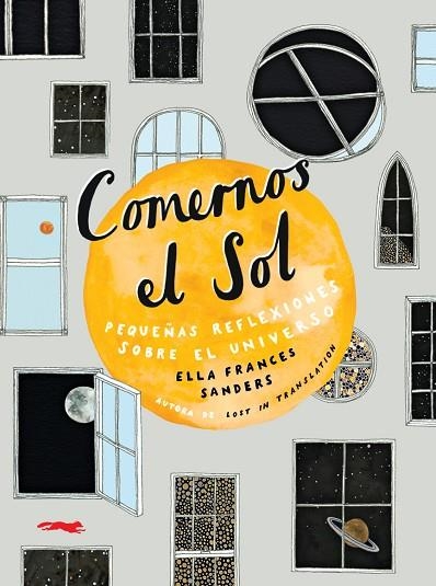 COMERNOS EL SOL | 9788494990182 | SANDERS, ELLA FRANCES | Llibreria La Gralla | Llibreria online de Granollers