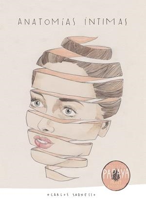ANATOMÍAS ÍNTIMAS EDICIÓN PAPAYA | 9788417858315 | SADNESS, CARLOS | Llibreria La Gralla | Llibreria online de Granollers