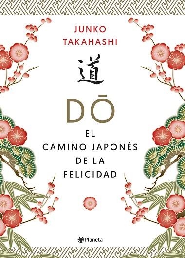 DO EL CAMINO JAPONÉS DE LA FELICIDAD | 9788408215592 | TAKAHASHI, JUNKO | Llibreria La Gralla | Llibreria online de Granollers