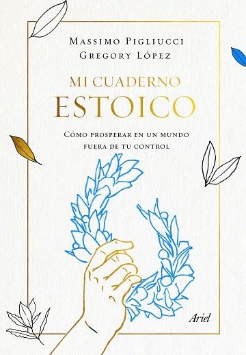 MI CUADERNO ESTOICO | 9788434431348 | PIGLIUCCI, MASSIMO; LOPEZ, GREGORY | Llibreria La Gralla | Llibreria online de Granollers