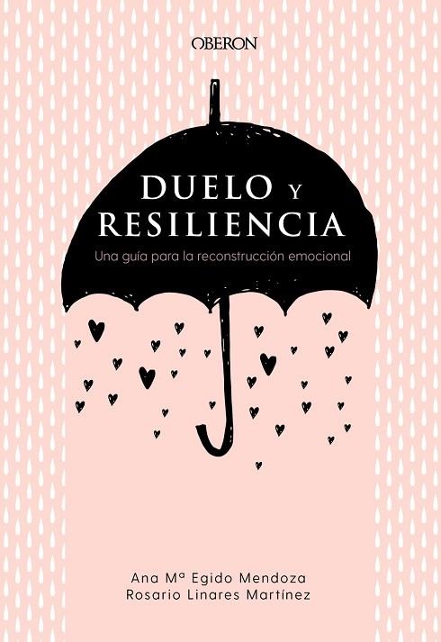 DUELO Y RESILIENCIA. UNA GUÍA PARA LA RECONSTRUCCIÓN EMOCIONAL | 9788441541719 | EGIDO, ANA MARÍA; LINARES, ROSARIO | Llibreria La Gralla | Llibreria online de Granollers