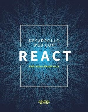 DESARROLLO WEB CON REACT | 9788441541634 | ALTADILL IZURA, PELLO XABIER | Llibreria La Gralla | Llibreria online de Granollers