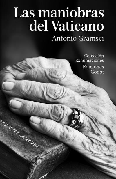 MANIOBRAS DEL VATICANO, LAS | 9789871489152 | GRAMSCI, ANTONIO | Llibreria La Gralla | Librería online de Granollers
