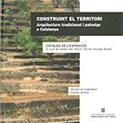 CONSTRUINT EL TERRITORI. ARQUITECTURA TRADICIONAL I CONSTRUCCIÓ DEL PAISATGE A C | 9788439398424 | VAN GEERT, FABIEN; ESTRADA, FERRAN | Llibreria La Gralla | Librería online de Granollers