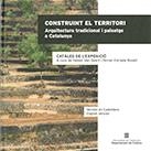 CONSTRUINT EL TERRITORI. ARQUITECTURA TRADICIONAL I CONSTRUCCIÓ DEL PAISATGE A C | 9788439398424 | VAN GEERT, FABIEN; ESTRADA, FERRAN | Llibreria La Gralla | Llibreria online de Granollers