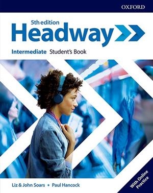 NEW HEADWAY 5TH EDITION INTERMEDIATE. STUDENT'S BOOK WITH STUDENT'S RESOURCE CEN | 9780194529150 | SOARS, LIZ; SOARS, JOHN; HANCOCK, PAUL | Llibreria La Gralla | Librería online de Granollers