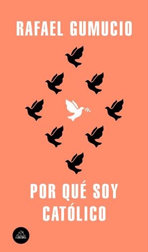 POR QUÉ SOY CATÓLICO | 9788439736387 | GUMUCIO, RAFAEL | Llibreria La Gralla | Librería online de Granollers