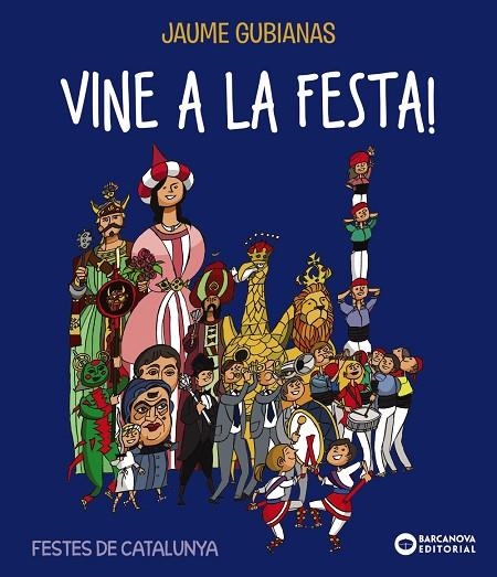 VINE A LA FESTA! | 9788448947736 | GUBIANAS, JAUME | Llibreria La Gralla | Llibreria online de Granollers