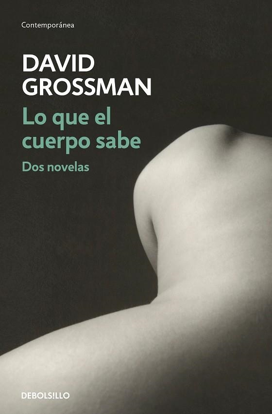 LO QUE EL CUERPO SABE | 9788466339940 | GROSSMAN, DAVID | Llibreria La Gralla | Llibreria online de Granollers