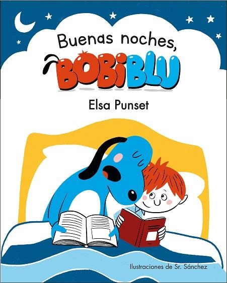 BUENAS NOCHES, BOBIBLÚ! | 9788448853334 | PUNSET, ELSA/SR. SÁNCHEZ | Llibreria La Gralla | Librería online de Granollers