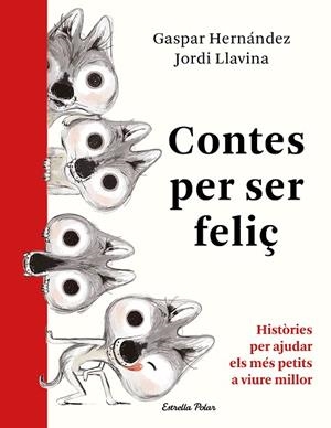 CONTES PER SER FELIÇ. | 9788491379041 | HERNÁNDEZ, GASPAR; LLAVINA, JORDI | Llibreria La Gralla | Llibreria online de Granollers