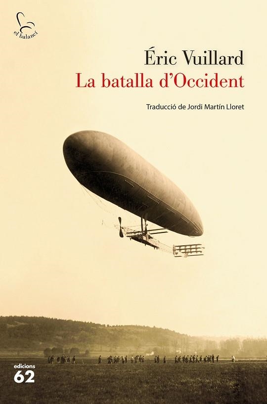 BATALLA D'OCCIDENT, LA | 9788429777888 | VUILLARD, ÉRIC | Llibreria La Gralla | Llibreria online de Granollers