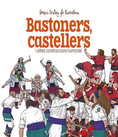 BASTONERS, CASTELLERS I ALTRES CONSTRUCCIONS HUMANES | 9788417756499 | CORDOMÍ I FERNÀNDEZ, XAVIER | Llibreria La Gralla | Llibreria online de Granollers