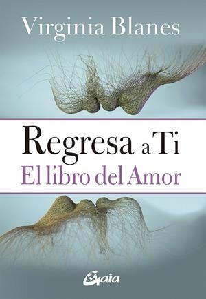 REGRESA A TI | 9788484458128 | BLANES ARAGÓN, VIRGINIA | Llibreria La Gralla | Librería online de Granollers