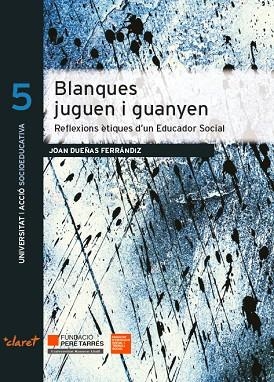 BLANQUES JUGUEN I GUANYEN | 9788491361343 | DUEÑAS FERRÁNDIZ, JOAN | Llibreria La Gralla | Llibreria online de Granollers