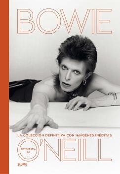 BOWIE LA COLECCIÓN DEFINITIVA CON IMÁGENES INÉDITAS  | 9788417757359 | PATRICK O'NEILL, TERENCE | Llibreria La Gralla | Librería online de Granollers