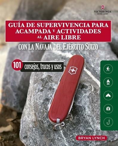 GUÍA DE SUPERVIVENCIA PARA ACAMPADA Y ACTIVIDADES AL AIRE LIBRE | 9788412026931 | LYNCH, BRYAN | Llibreria La Gralla | Llibreria online de Granollers