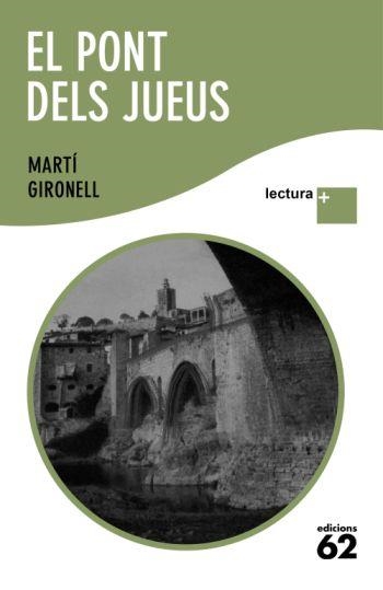 PONT DELS JUEUS, EL (LLETRA GRAN) LECTURA + | 9788429763294 | GIRONELL, MARTÍ | Llibreria La Gralla | Llibreria online de Granollers