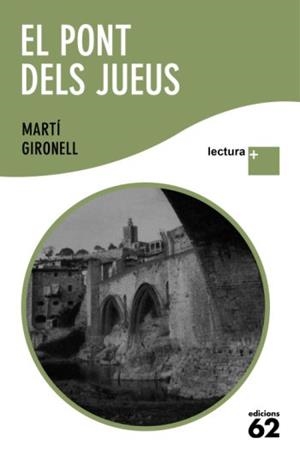 PONT DELS JUEUS, EL (LLETRA GRAN) LECTURA + | 9788429763294 | GIRONELL, MARTÍ | Llibreria La Gralla | Llibreria online de Granollers