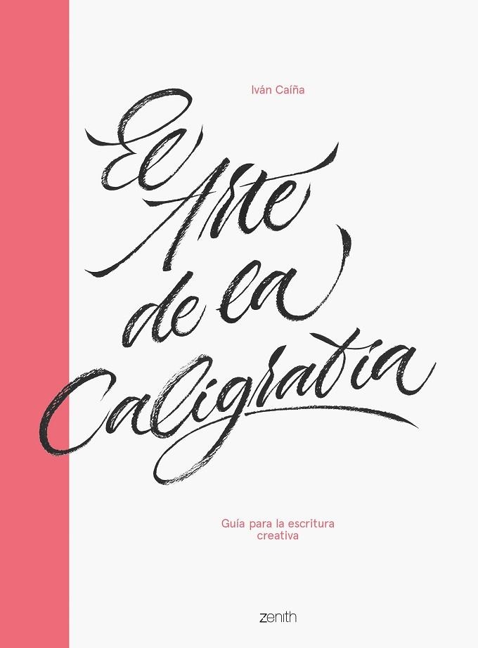 ARTE DE LA CALIGRAFÍA, EL | 9788408216063 | CAÍÑA, IVÁN | Llibreria La Gralla | Llibreria online de Granollers
