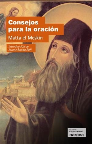 CONSEJOS PARA LA ORACIÓN | 9788427718821 | MATTA EL MESKIN (AUTOR EGIPCIO) | Llibreria La Gralla | Librería online de Granollers