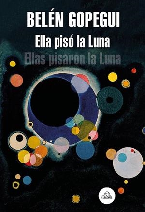 ELLA PISÓ LA LUNA | 9788439736523 | GOPEGUI, BELÉN | Llibreria La Gralla | Librería online de Granollers