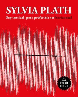 SOY VERTICAL, PERO PREFERIRÍA SER HORIZONTAL | 9788439733379 | PLATH, SYLVIA | Llibreria La Gralla | Librería online de Granollers