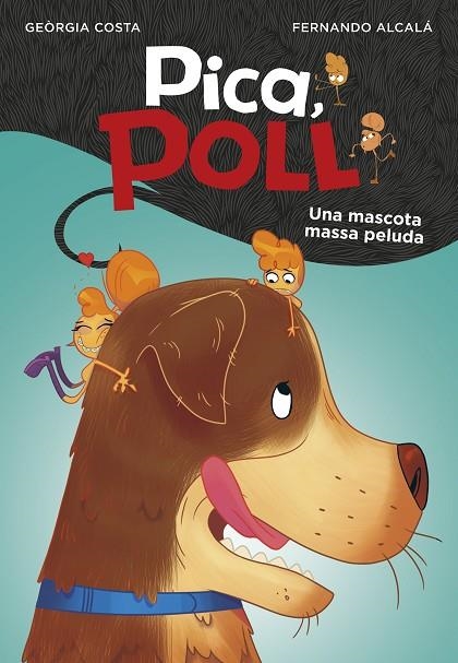 MASCOTA MASSA PELUDA, UNA  (PICA, POLL 4) | 9788417922108 | ALCALÁ, FERNANDO; COSTA, GEÒRGIA | Llibreria La Gralla | Librería online de Granollers