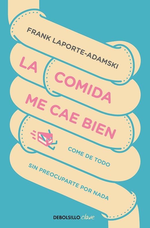 COMIDA ME CAE BIEN, LA  | 9788466347983 | LAPORTE-ADAMSKI, FRANK | Llibreria La Gralla | Librería online de Granollers