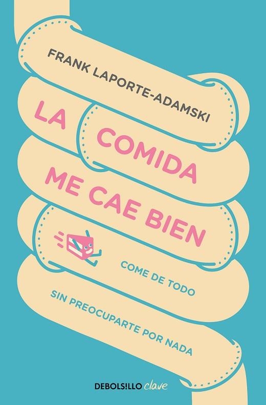 COMIDA ME CAE BIEN, LA  | 9788466347983 | LAPORTE-ADAMSKI, FRANK | Llibreria La Gralla | Llibreria online de Granollers