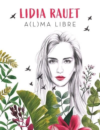 ALMA LIBRE | 9788417736255 | RAUET, LIDIA | Llibreria La Gralla | Librería online de Granollers