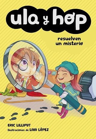 ULA Y HOP RESUELVEN UN MISTERIO (ULA Y HOP) | 9788420452067 | LILLIPUT, ERIC; LÓPEZ, LAIA | Llibreria La Gralla | Librería online de Granollers