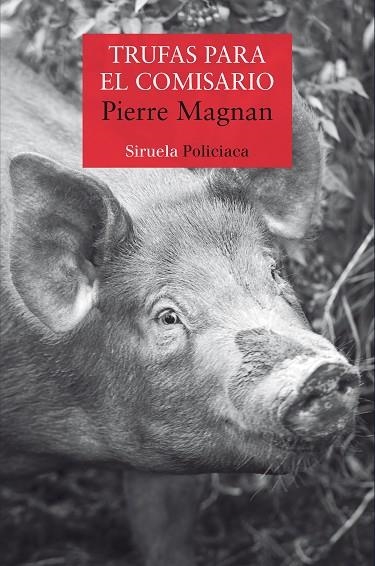 TRUFAS PARA EL COMISARIO | 9788417860974 | MAGNAN, PIERRE | Llibreria La Gralla | Librería online de Granollers