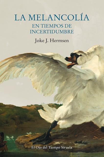 MELANCOLÍA EN TIEMPOS DE INCERTIDUMBRE, LA | 9788417996055 | HERMSEN, JOKE J. | Llibreria La Gralla | Llibreria online de Granollers