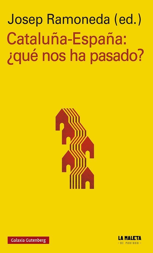 CATALUÑA-ESPAÑA: ¿QUÉ NOS HA PASADO? | 9788417747893 | VARIOS AUTORES | Llibreria La Gralla | Llibreria online de Granollers