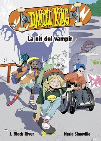 NIT DEL VAMPIR, LA DANIEL KING  1 | 9788424665623 | BLACK RIVER, J. | Llibreria La Gralla | Librería online de Granollers