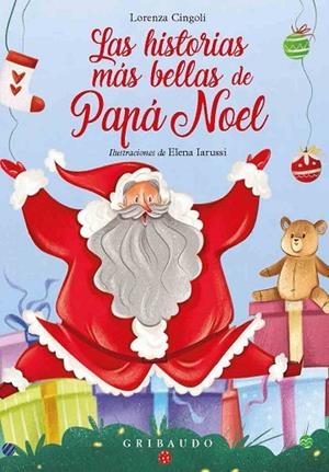 HISTORIAS MÁS BELLAS DE PAPÁ NOEL, LAS | 9788417127466 | CINGOLI, LORENZA | Llibreria La Gralla | Librería online de Granollers