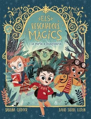 PORTA A IMAGINÀRIA, LA ELS RESCATADORS MÀGICS 1 | 9788424665661 | CATDOOR, SABRINA | Llibreria La Gralla | Librería online de Granollers