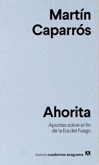 AHORITA | 9788433916341 | CAPARRÓS, MARTÍN | Llibreria La Gralla | Llibreria online de Granollers