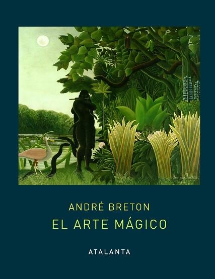 ARTE MÁGICO, EL | 9788494905483 | BRETON, ANDRÉ | Llibreria La Gralla | Librería online de Granollers
