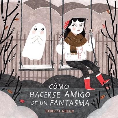 CÓMO HACERSE AMIGO DE UN FANTASMA | 9788426145512 | GREEN, REBECCA | Llibreria La Gralla | Librería online de Granollers