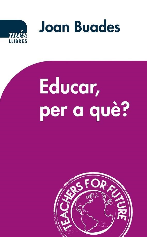 EDUCAR, PER A QUÈ? | 9788417353186 | BUADES BELTRAN, JOAN | Llibreria La Gralla | Llibreria online de Granollers