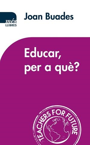 EDUCAR, PER A QUÈ? | 9788417353186 | BUADES BELTRAN, JOAN | Llibreria La Gralla | Llibreria online de Granollers