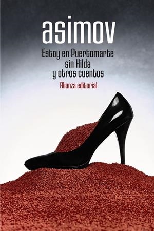 ESTOY EN PUERTOMARTE SIN HILDA Y OTROS CUENTOS | 9788491817123 | ASIMOV, ISAAC | Llibreria La Gralla | Llibreria online de Granollers