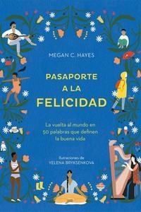 PASAPORTE A LA FELICIDAD | 9788416407651 | HAYES, MEGHAN C. | Llibreria La Gralla | Librería online de Granollers